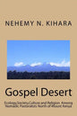Gospel Desert: : Ecology, Society and Religion Among Nomadic Pastoralists North of Mount Kenya - Paperback