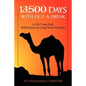 13,500 Days With out a Drink: A Gift from God Reflections on Long-Term Sobriety - Paperback
