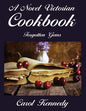 A Novel Victorian Cookbook: Forgotten Gems - Paperback