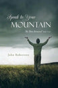 Speak to Your Mountain: Be Thou Removed - Paperback