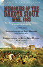 Memories of the Dakota Sioux War, 1862: Two Eyewitness Accounts of the Uprising in Southwest Minnesota----Recollections of the Sioux Massacre by Oscar - Paperback