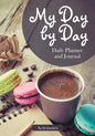 My Day by Day Daily Planner and Journal - Paperback