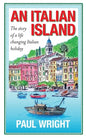 An Italian Island: The Story of a Life Changing Italian Holiday - Paperback