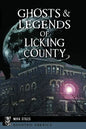 Ghosts & Legends of Licking County - Paperback