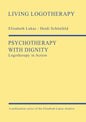 Psychotherapy with Dignity: Logotherapy in Action - Paperback