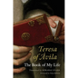 Teresa of Avila: The Book of My Life - Paperback