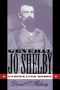 General Jo Shelby: Undefeated Rebel - Paperback