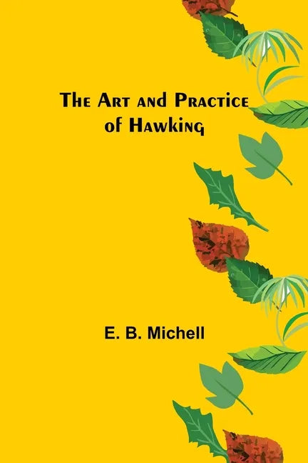 The Art and Practice of Hawking - Paperback