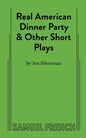 Real American Dinner Party & Other Short Plays - Paperback