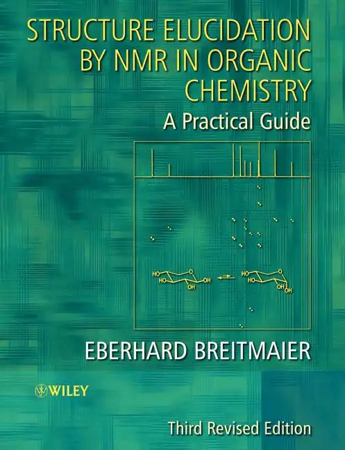 Structure Elucidation by NMR in Organic Chemistry: A Practical Guide - Paperback