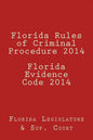Florida Rules of Criminal Procedure 2014 Florida Evidence Code 2014 - Paperback