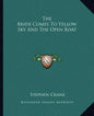 The Bride Comes to Yellow Sky and the Open Boat - Paperback