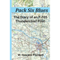 Pack Six Blues: The Diary of an F-105 Thunderchief Pilot - Paperback