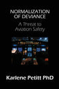 Normalization of Deviance: A Threat to Aviation Safety - Paperback