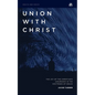 Union with Christ: The Joy of the Christian's Assurance in the Doctrines of Grace - Paperback