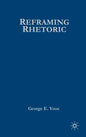 Reframing Rhetoric: A Liberal Politics Without Dogma - Hardcover