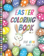 Easter Coloring Book For Kids Ages 4-8: Vol2- Big Fun Coloring Book With Bunny, Eggs, Springtime Designs For Toddlers and Preschoolers, Easter Journal - Paperback