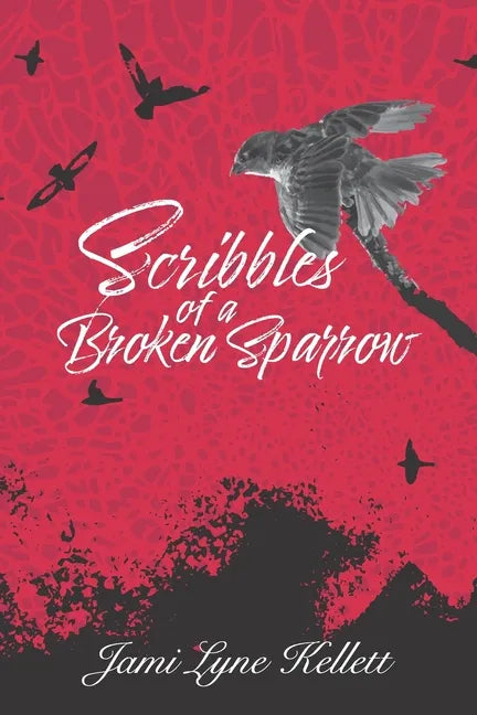 Scribbles of a Broken Sparrow - Paperback