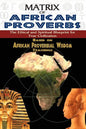 Matrix of African Proverbs: The Ethical and Spiritual Blueprint for True Civilization - Paperback