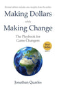 Making Dollars While Making Change, 2e: The Playbook for Game Changers - Hardcover
