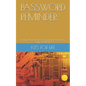 Password Reminder: Easly protect and recover your password from your notebook... - Paperback