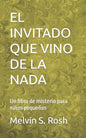 El Invitado Que Vino de la NADA: Un libro de misterio para niños pequeños - Paperback