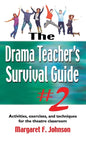 Drama Teacher's Survival Guide #2: Activities, Exercises, and Techniques for the Theatre Classroom - Hardcover