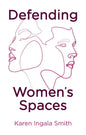 Defending Women's Spaces - Paperback