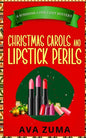 Christmas Carols and Lipstick Perils - Paperback