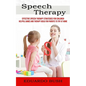Speech Therapy: Effective Speech Therapy Strategies for Children (Helpful Games and Therapy Ideas for Parents to Try at Home) - Paperback