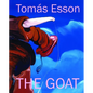 Tomás Esson: The Goat - Hardcover