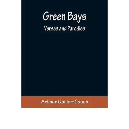 Green Bays. Verses and Parodies - Paperback