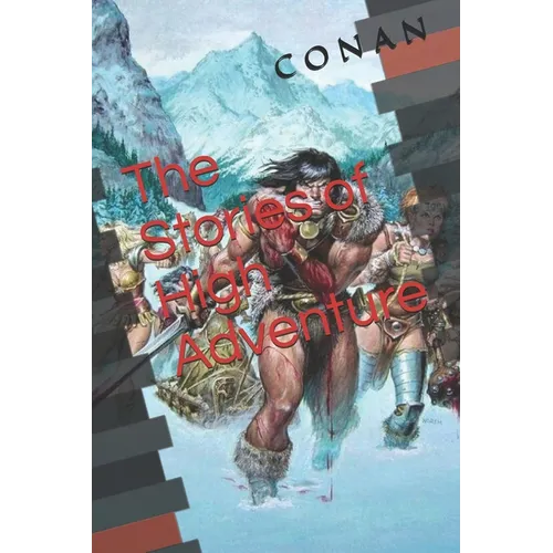 Conan: The Stories of High Adventure (Official Edition) - Paperback