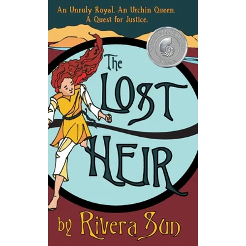 The Lost Heir: an Unruly Royal, an Urchin Queen, and a Quest for Justice - Hardcover