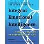 Integral Emotional Intelligence: Keys to Creating an Extraordinary Life - Paperback