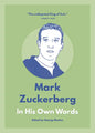 Mark Zuckerberg: In His Own Words - Paperback