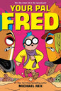 Your Pal Fred: A Graphic Novel - Paperback