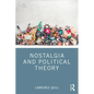 Nostalgia and Political Theory - Paperback