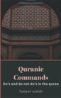 Quranic Commands: Do's and do not do's in the quran - Paperback