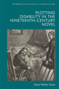 Plotting Disability in the Nineteenth-Century Novel - Paperback