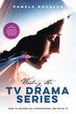 Writing the TV Drama Series: How to Succeed as a Professional Writer in TV - Paperback
