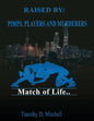 Raised By PIMPS. PLAYERS AND MURDERERS - Paperback