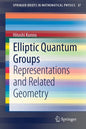 Elliptic Quantum Groups: Representations and Related Geometry - Paperback