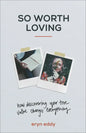 So Worth Loving - Hardcover