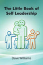 The Little Book of Self Leadership: Daily Self Leadership Made Simple - Paperback