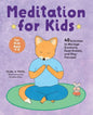 Meditation for Kids: 40 Activities to Manage Emotions, Ease Anxiety, and Stay Focused - Paperback