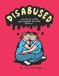 Disabused: Facing my CPTSD and learning to love myself - Paperback