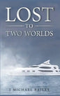 Lost To Two Worlds - Hardcover