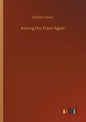 Among the Trees Again - Paperback