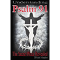 Understanding Psalm 91: The Secret Place Revealed - Paperback
